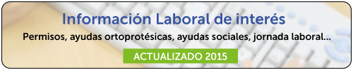 Informaci�n sobre permisos, ayudas ortoprot�sicas, informaci�n laboral, etc... Click aqu�